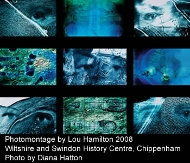 Photomontage by Lou Hamilton 2008, Wiltshire and Swindon History Centre, Chippenham. Photo by Diana Hatton