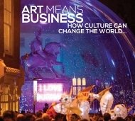 Art Means Business: How Culture Can Change the World