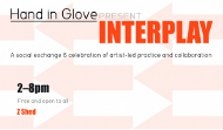 INTERPLAY - A social exchange & celebration of artist-led practice and collaboration, Saturday 17th November 2012