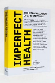 The Imperfect Health: The Medicalization of Architecture