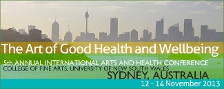 Final Call for Submissions - The 5th Annual Art of Good Health and Wellbeing International Arts and Health Conference