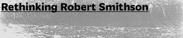 Symposium: Rethinking Robert Smithson